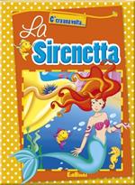 La Sirenetta. Ediz. illustrata