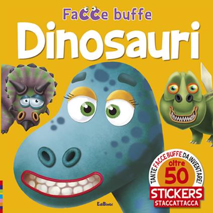 Dinosauri. Facce buffe. Con adesivi - copertina