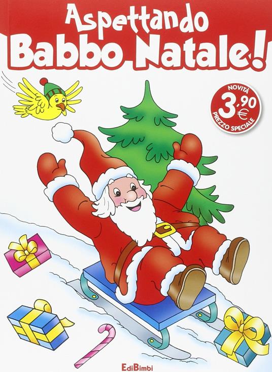 Evviva Babbo Natale! Aspettando Babbo Natale! Ediz. illustrata - copertina