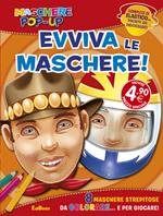 Evviva le maschere! Maschere pop-up. Con gadget