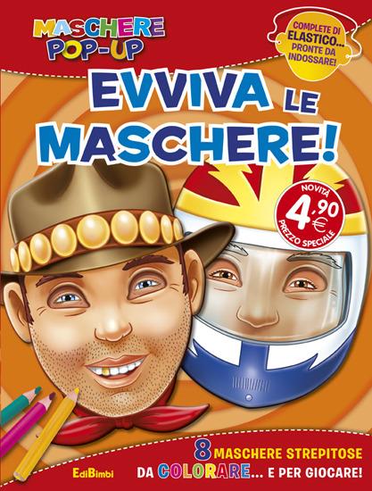 Evviva le maschere! Maschere pop-up. Con gadget - copertina