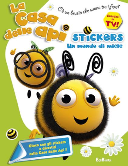 Un mondo di miele. La casa delle api. Stickers - copertina