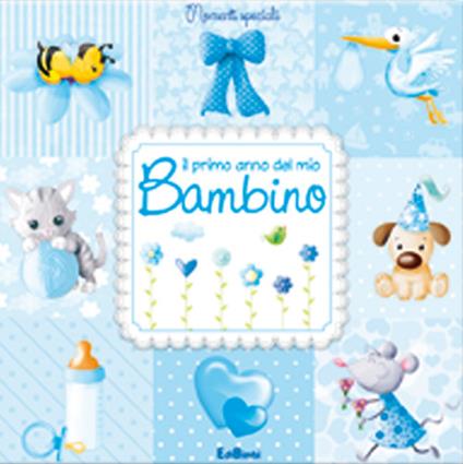 Il primo anno del mio bambino. Momenti speciali - copertina