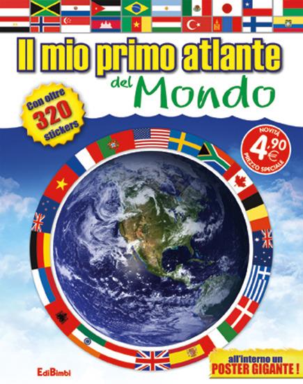 Il mio primo atlante del mondo. Con adesivi - copertina