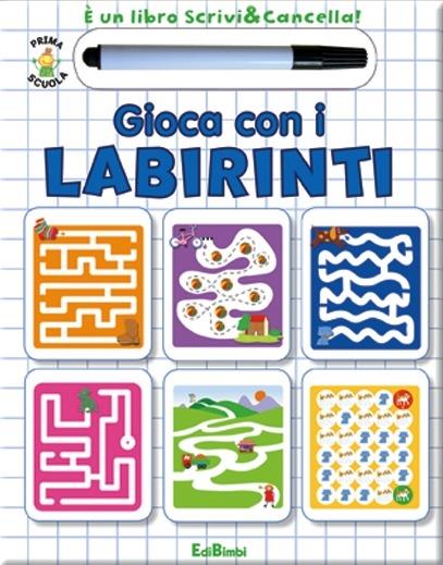 Gioca con i labirinti. Ediz. illustrata. Con gadget - copertina