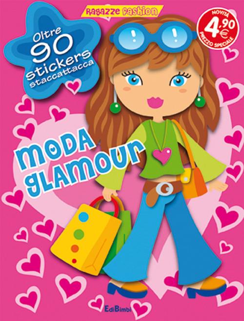 Moda glamour. Ragazze fashion. Con adesivi - copertina