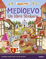 Il Medioevo. Un libro stickers