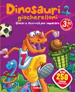 Dinosauri dispettosi. Dinoland. Con adesivi. Ediz. illustrata