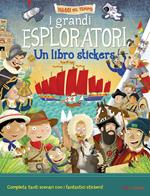 I grandi esploratori. Un libro stickers