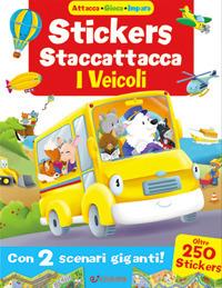 I veicoli. Attacca gioca impara. Con adesivi. Ediz. illustrata - copertina