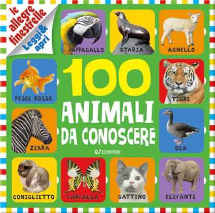 100 animali da conoscere. Le allegre finestrelle - copertina