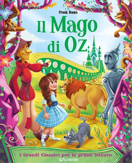 Il mago di Oz. I grandi classici per le prime letture. Ediz. illustrata - L. Frank Baum - copertina