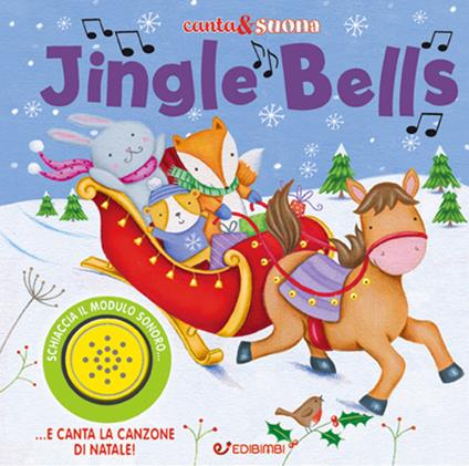 Jingle Bells. Canta & suona. Ediz. a colori - copertina