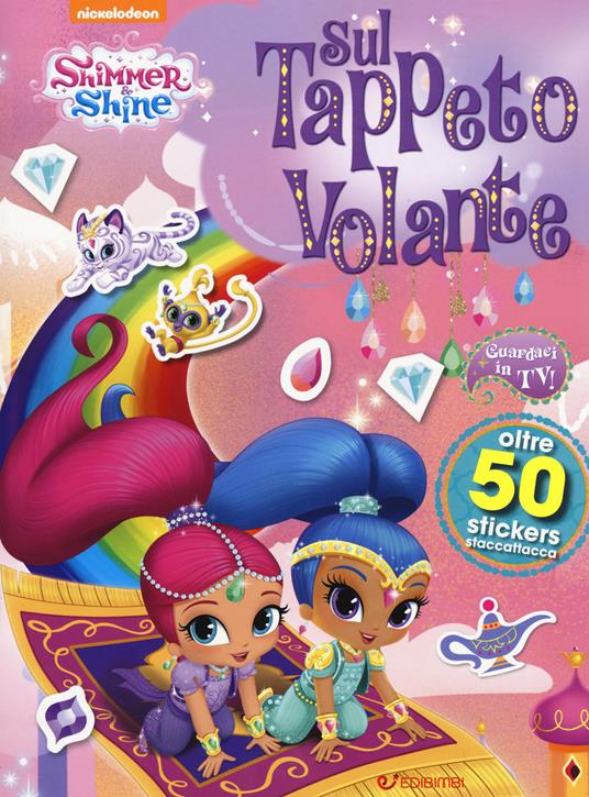 Sul tappeto volante. Shimmer & Shine. Con adesivi. Ediz. a colori - copertina