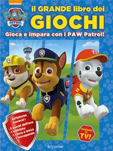 Il grande libro dei giochi. Gioca e impara con i Paw Patrol. Ediz. a colori - copertina