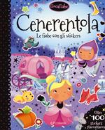 Cenerentola. Le fiabe con gli stickers. Con adesivi. Ediz. a colori