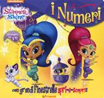 I numeri. Shimmer & Shine. Ediz. a colori