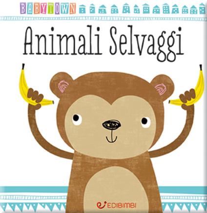 Animali selvaggi. Baby Town - copertina