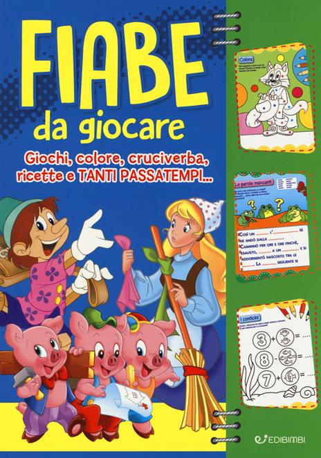 Fiabe da giocare. Giochi, colore, cruciverba, ricette e tanti passatempi. Ediz. illustrata - Carla Malerba - copertina