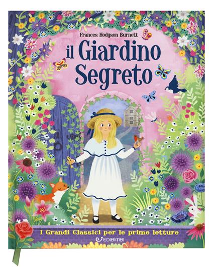 Il giardino segreto. I grandi classici per le prime letture. Ediz. a colori - Frances Hodgson Burnett - copertina