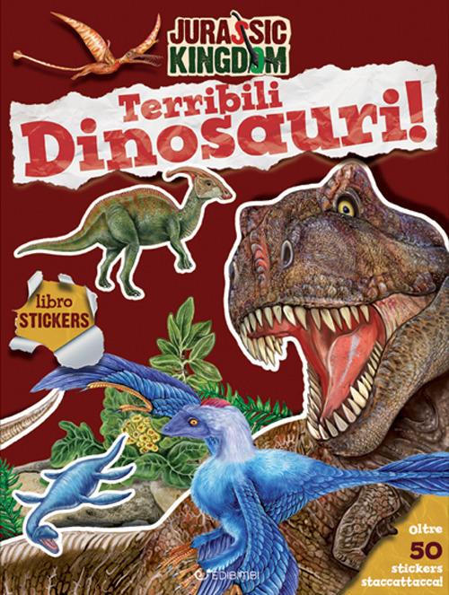 Terribili dinosauri. Stickers. Jurassic Kingdom. Ediz. a colori - Manlio Francia - copertina