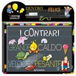 I contrari. Scrivo e cancello. Ediz. a colori. Con gadget