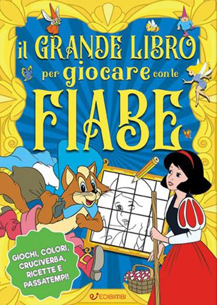 Il grande libro per giocare con le fiabe. Ediz. a colori - copertina