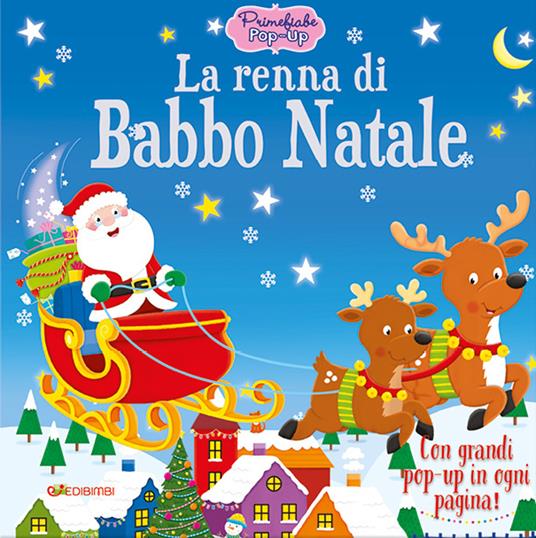 La renna di Babbo Natale. Primefiabe pop-up. Ediz. a colori - Helen Graper - copertina