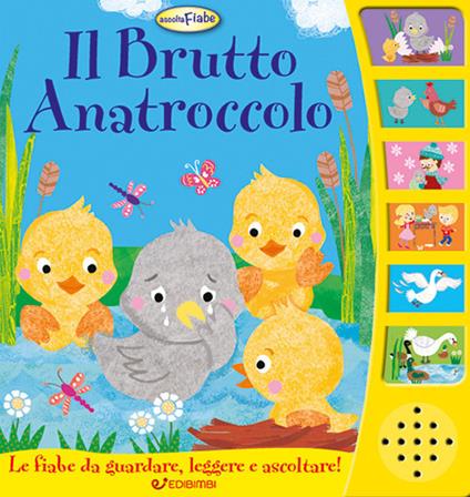 Il brutto anatroccolo. Ascoltafiabe. Ediz. a colori - copertina