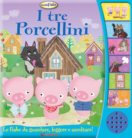 I tre porcellini. Ascoltafiabe. Ediz. a colori - copertina