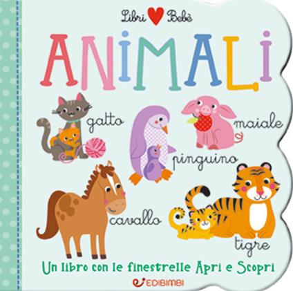 Animali. Libri bebé. Ediz. a colori - copertina