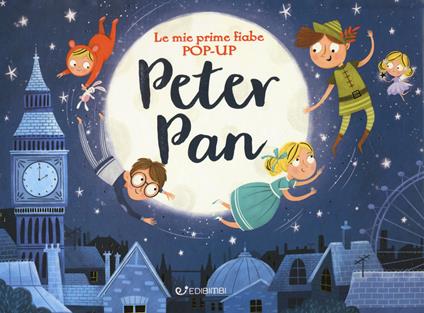 Peter Pan. Le mie prime fiabe pop-up. Ediz. a colori - Samara Hardy - copertina