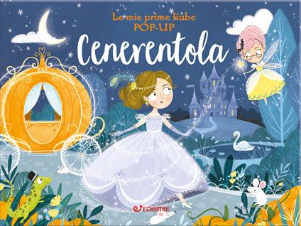 Cenerentola. Le mie prime fiabe pop-up. Ediz. a colori - copertina