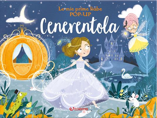 Cenerentola. Le mie prime fiabe pop-up. Ediz. a colori - copertina