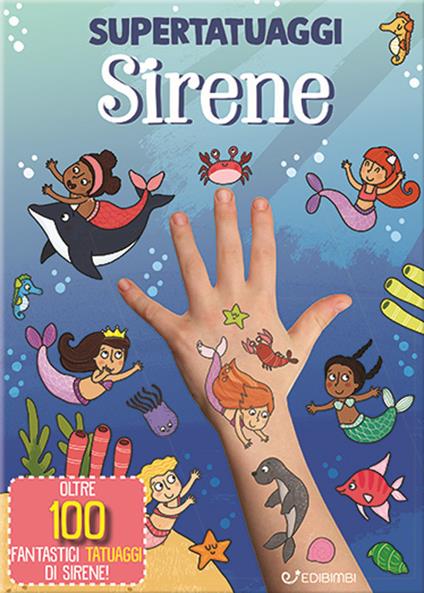 Sirene. Super tatuaggi. Ediz. a colori - copertina