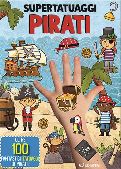 Pirati. Super tatuaggi. Ediz. a colori - copertina