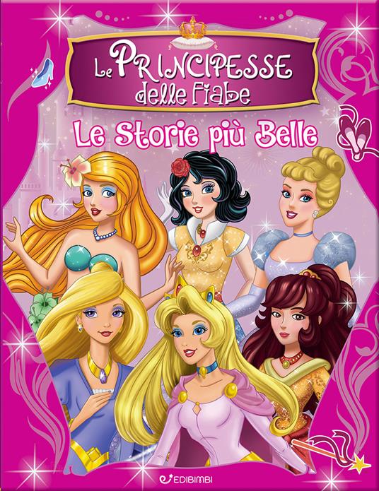 Le principesse delle fiabe. Le storie più belle. Ediz. illustrata - copertina