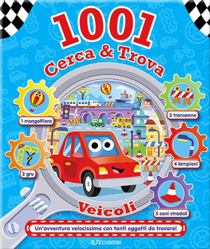 Veicoli. 1001 cerca & trova. Ediz. a colori - copertina