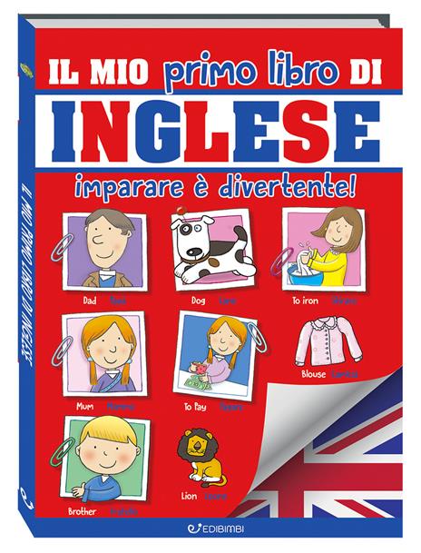 Il mio primo libro di inglese. Imparare è divertente! Ediz. a colori - Donatella Bergamino - copertina