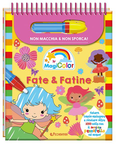 Fate & fatine. Magicolor. Ediz. a colori. Ediz. a spirale. Con pennarello magico - copertina