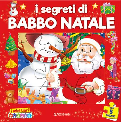 I segreti di Babbo Natale. I miei libri puzzle. Ediz. a colori - copertina