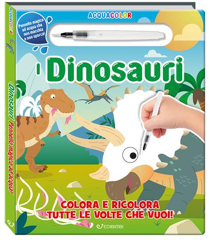 I dinosauri. Acquacolor. Ediz. illustrata. Con pennello ad acqua - copertina