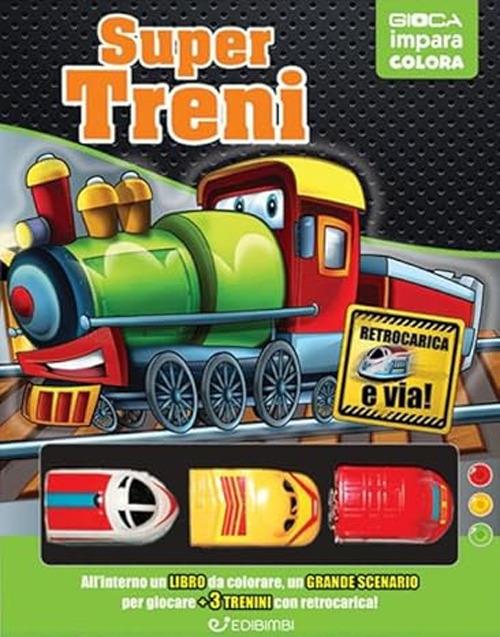 Super treni. Ediz. a colori. Con 6 trenini con retroricarica - Veronica Trillò - copertina