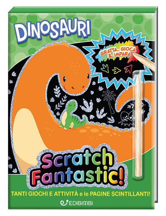 Dinosauri. Scratch fantastic! Con stilo - copertina
