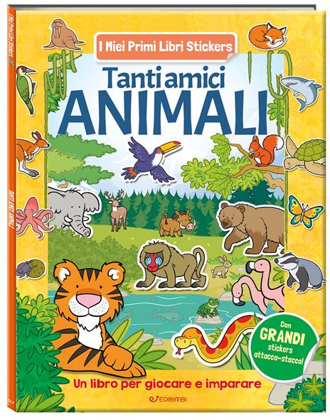Tanti amici animali. I miei primi libri stickers. Ediz. a colori - copertina