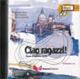 Ciao ragazzi! Corso d'italiano A2-B1. 2 CD Audio