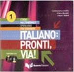 Italiano: pronti via! Corso multimediale d'italiano per stranieri. 3 CD Audio