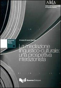 La mediazione linguistico-culturale. Una prospettiva interazionista - copertina