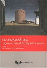 Into and out of Italy. Lingua e cultura della migrazione italiana - copertina