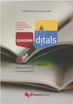 Quaderni Ditals. Certificazione di competenza in didattica dell'italiano a stranieri. Livello 1°. Sessione 23 febbraio 2009